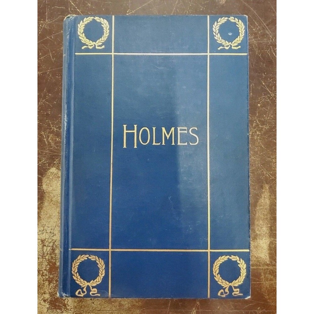 1908 Poetical Works Of Oliver Wendell Holmes Houghton Mifflin Co Antique/Vintage